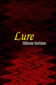 Title: Lure, Author: Jilliane Soriano