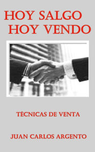 Title: Hoy Salgo Hoy Vendo, Author: Juan Carlos Argento