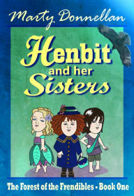 Title: Henbit and Her Sisters, Author: Marty Donnellan