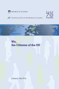 Title: We, the Citizens of the EU, Author: Statistical Office of the Republic of Slovenia