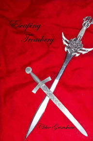 Title: Escaping Treachery, Author: Chloe Grimshaw