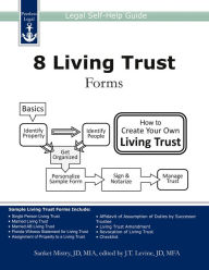 Title: 8 Living Trust Forms: Legal Self-Help Guide, Author: Sanket Mistry