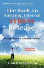 The Book on Amazing, Internal Stress Release