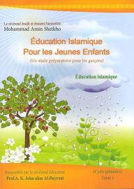 Title: Éducation Islamique Pour les Jeunes Enfants, Author: Mohammad Amin Sheikho