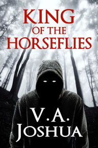 Title: King of the Horseflies, Author: V.A. Joshua