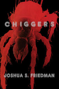 Title: Chiggers, Author: Joshua S. Friedman