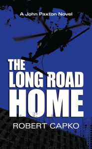 Title: The Long Road Home, Author: Robert Capko