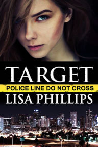 Title: Target (A prequel Story), Author: Lisa Phillips