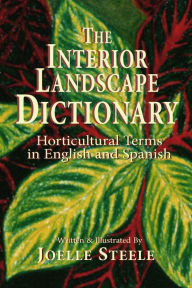 Title: The Interior Landscape Dictionary, Author: Joelle Steele