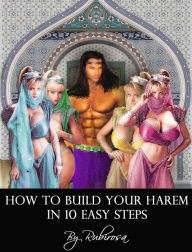 Title: How to Build Your Harem in 10 Easy Steps, Author: Rubirosa