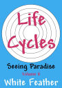 Seeing Paradise, Volume 8: Life Cycles