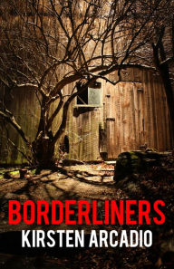 Title: Borderliners, Author: Kirsten Arcadio