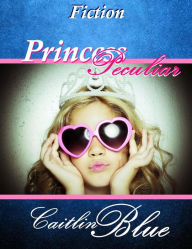 Title: Princess Peculiar: Short Fiction, Author: CJ Hawk