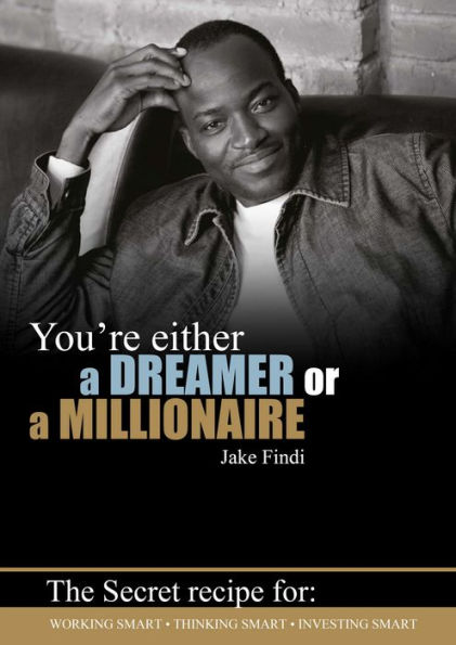 You're Either a Dreamer or a Millionaire