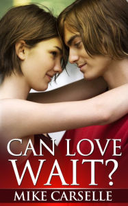 Title: Can Love Wait?, Author: Mike Carselle