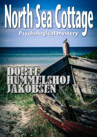 Title: North Sea Cottage, Author: Dorte Hummelshoj Jakobsen