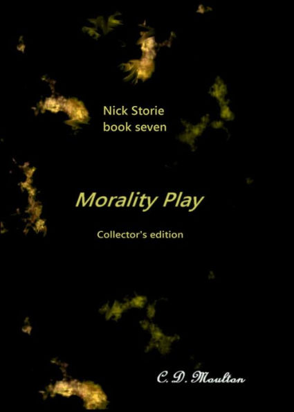 Nick Storie book seven: Morality Play Collector's edition