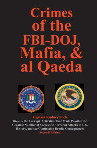 Title: Crimes of the FBI-DOJ, Mafia, and al Qaeda, Author: Rodney Stich