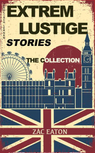 Title: Englisch Lernen mit Extrem Lustige Stories: The Collection, Author: Zac Eaton