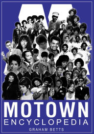 Title: Motown Encyclopedia, Author: Graham Betts