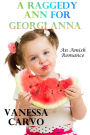 A Raggedy Ann For Georgi Anna: An Amish Romance