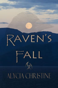 Title: Raven's Fall, Author: Alycia Christine