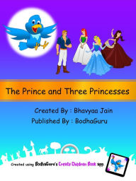 Title: The Prince and Three Princesses, Author: BodhaGuru Learning