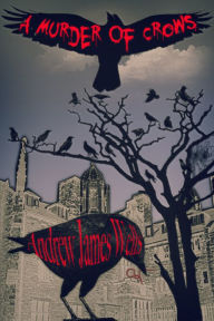 Title: A Murder Of Crows, Author: Andrew James Wells