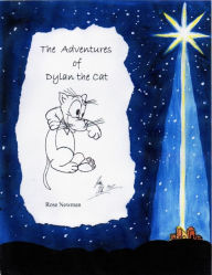 Title: The Adventures of Dylan The Cat, Author: Rose Newman