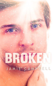 Title: Broken, Author: Jamie Campbell