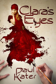 Title: Clara's Eyes, Author: Paul Kater
