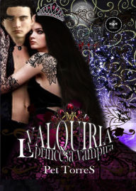 Title: Valquiria: La Princesa Vampira 2, Author: Pet Torres
