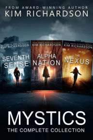 Title: Mystics 3-Book Collection: The Seventh Sense#1, The Alpha Nation#2, The Nexus#3, Author: Kim Richardson