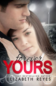 Title: Forever Yours, Author: Elizabeth Reyes