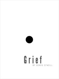 Title: Grief: Mind Boggling, but Natural, Author: Derek O'Neill