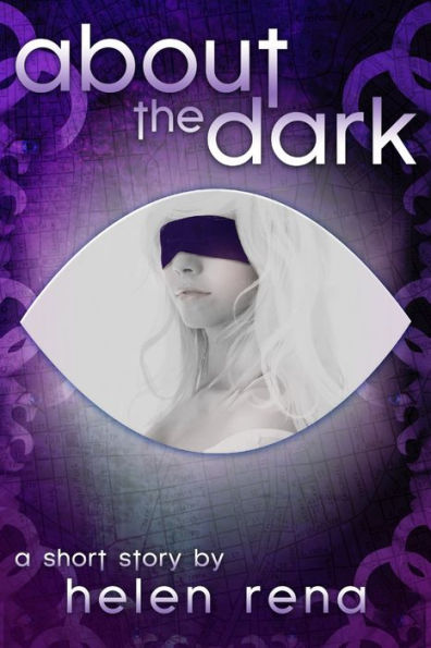 About the Dark