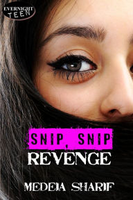 Title: Snip, Snip Revenge, Author: Medeia Sharif