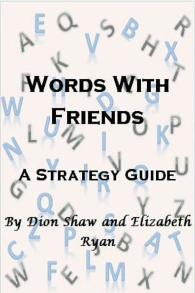 Words With Friends: A Strategy Guide