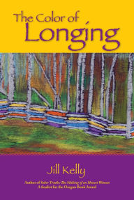 Title: The Color of Longing, Author: Jill Kelly