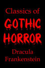 Classics of Gothic Horror: Dracula and Frankenstein