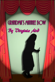 Title: Grandma's Matinee Bow, Author: Virginia Aird