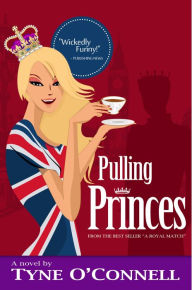 Title: Pulling Princes, Author: Tyne O'Connell