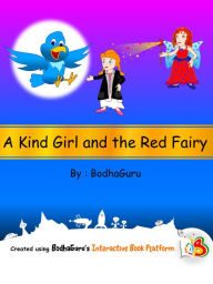 Title: A Kind Girl and the Red Fairy, Author: BodhaGuru Learning