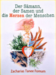 Title: Der Sämann, der Samen und Die Herzen Der Menschen, Author: Zacharias Tanee Fomum