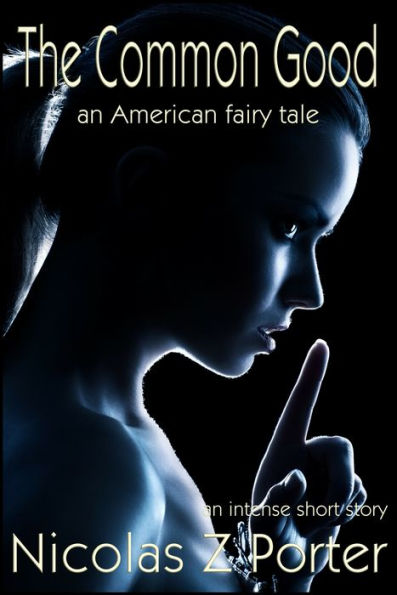 The Common Good: An American Fairy Tale