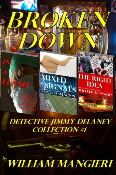 Broken Down: Detective Jimmy Delaney Collection #1