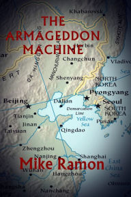 Title: The Armageddon Machine, Author: Mike Ramon