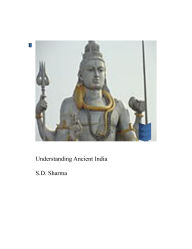 Title: Understanding Ancient India, Author: Sharma S.D.