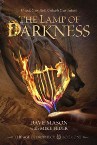 Title: The Lamp of Darkness (The Age of Prophecy series Book 1), Author: Dave Mason