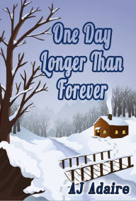 Title: One Day Longer Than Forever, Author: AJ Adaire